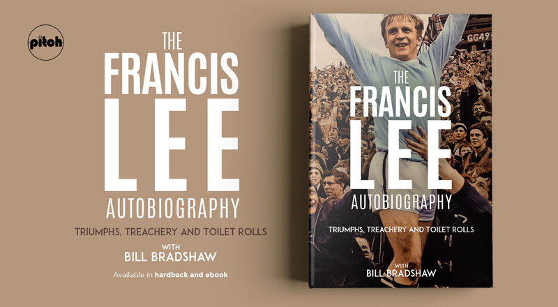 PITCH PUBLISHING SECURE RIGHTS TO FRANCIS LEE AUTOBIOGRAPHY
