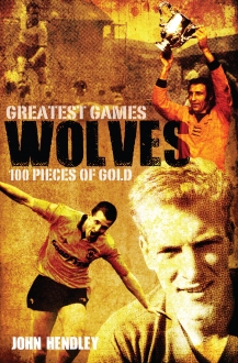 Wolves’ Greatest Games