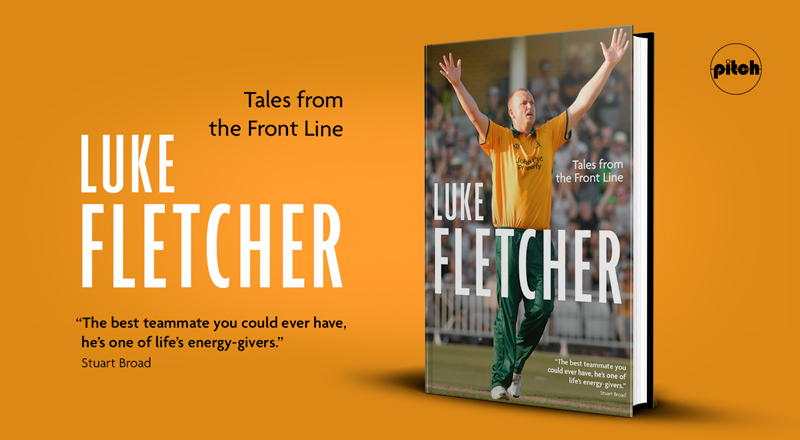 CRICKET Q&A: LUKE FLETCHER ON MY TALES FROM THE FRONT LINE