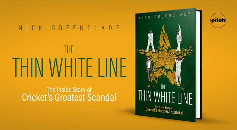 CRICKET Q&A: NICK GREENSLADE ON THE THIN WHITE LINE