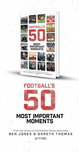 FOOTBALL'S FIFTY MOST IMPORTANT MOMENTS