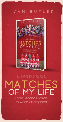 LIVERPOOL MATCHES OF MY LIFE