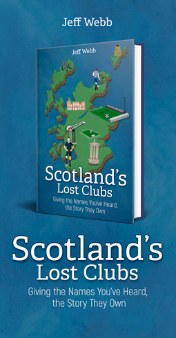 Scotland’s Lost Clubs