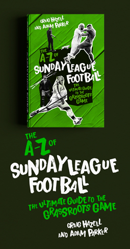 The  A to Z of Sunday League Football